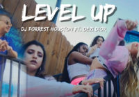 DJ Forrest Houston feat. Dezi Dior - Level Up