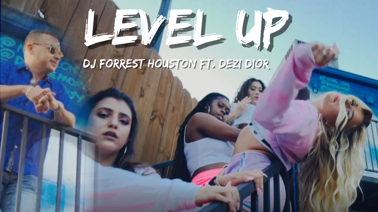 DJ Forrest Houston feat. Dezi Dior - Level Up